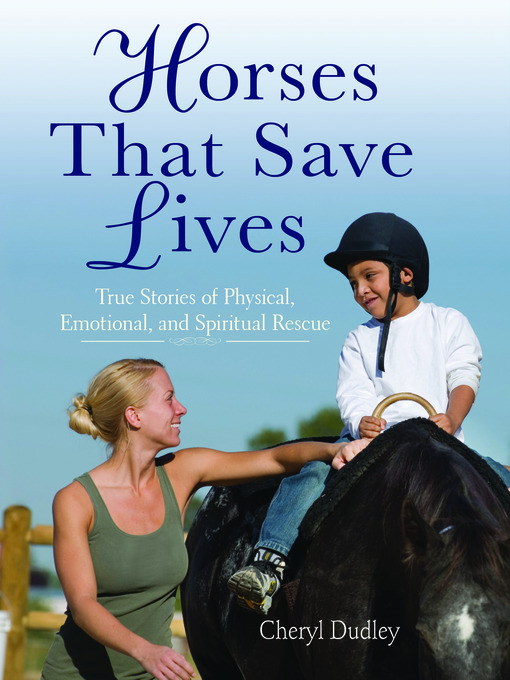 Title details for Horses That Save Lives by Cheryl Dudley - Available